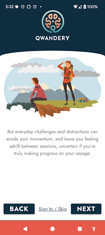 Qwandery Mobile App Slide 3 - Welcome Tour: Everyday challenges and distractions can erode your momentum, leaving you feeling adrift between sessions.